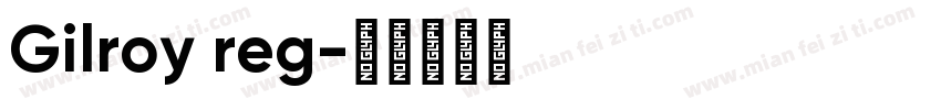 Gilroy reg字体转换